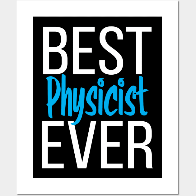 Best Physicist Ever Wall Art by ProjectX23Red